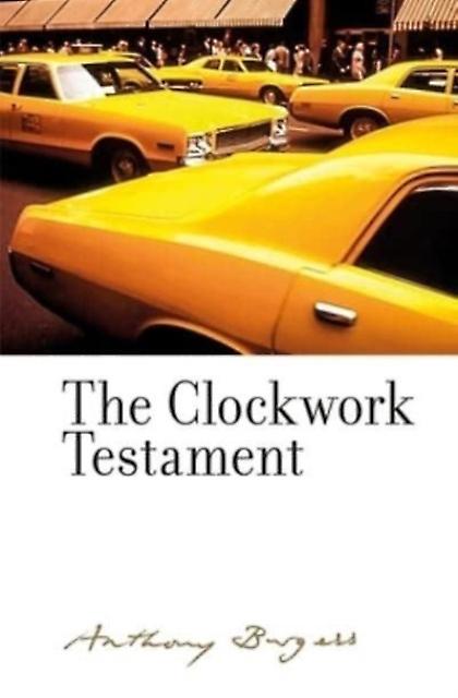 The Clockwork Testament or Enderbys End מאת אנתוני ברג'ס ספר הארדבק