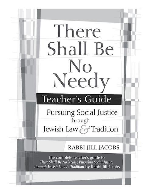 There Shall Be No Needy Teachers Guide by Rabbi Jill Jacobs Paperback Book