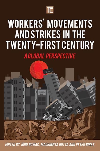 Workers Movements And Strikes In The Twentyfirst Century Paperback Book