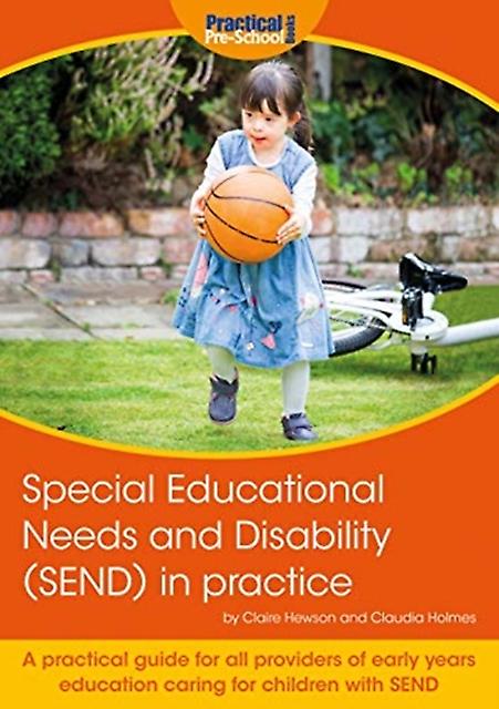 Special Educational Needs And Disability Send In Practice by Claudia Holmes Paperback