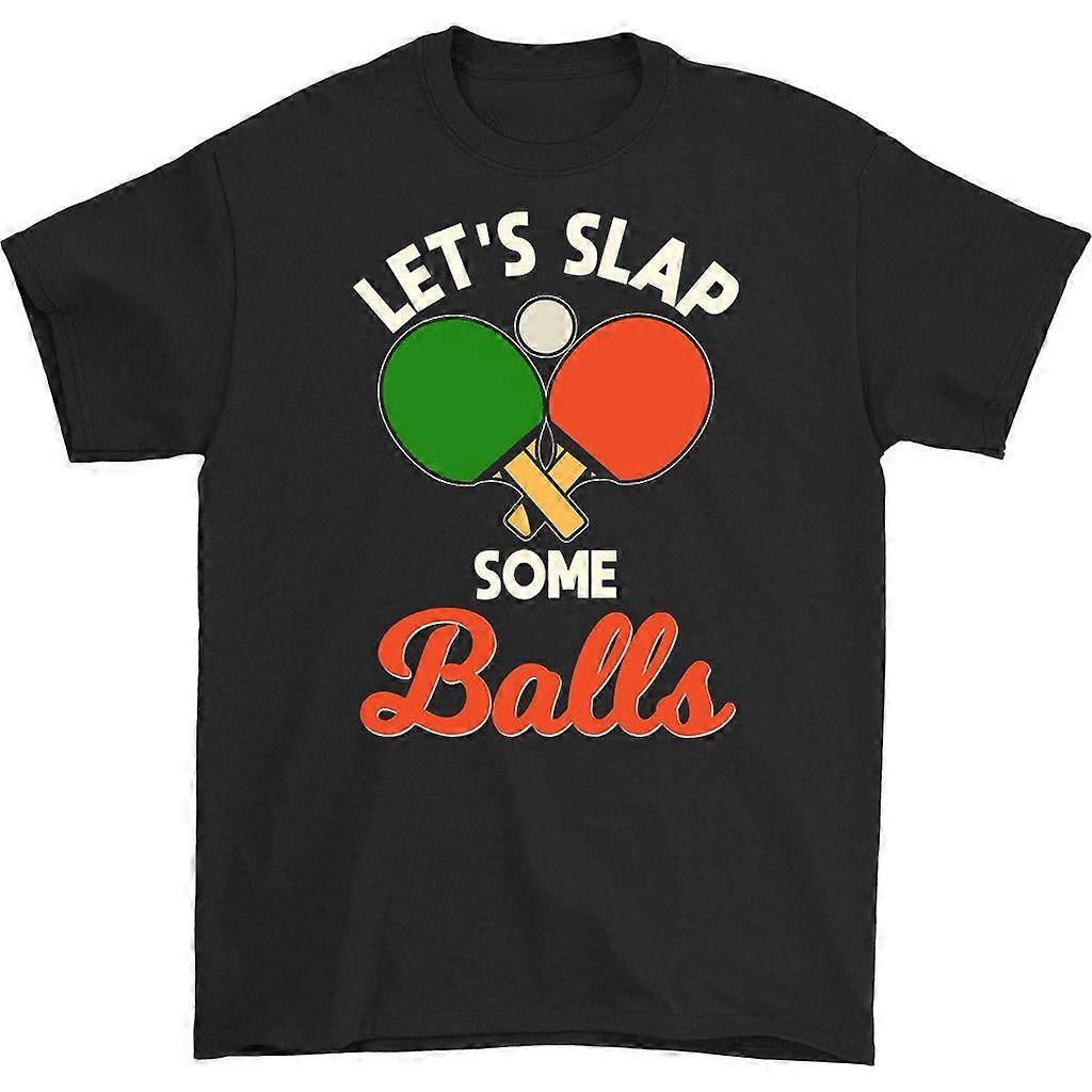 Let's Slap Some Balls T-shirt