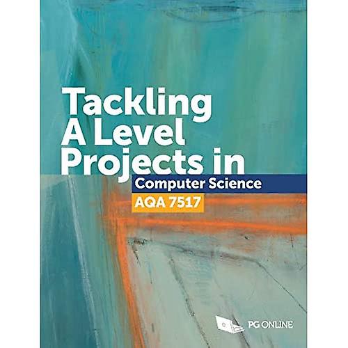 Tackling A Level Projects in Computer Science AQA 7517