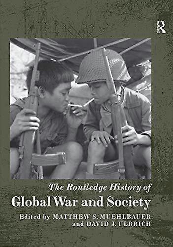 The Routledge History Of Global War And Society Paperback