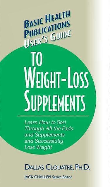 Users Guide To Weightloss Supplements by Dallas Clouatre Hardback Book