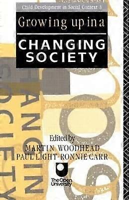 Growing Up in a Changing Society