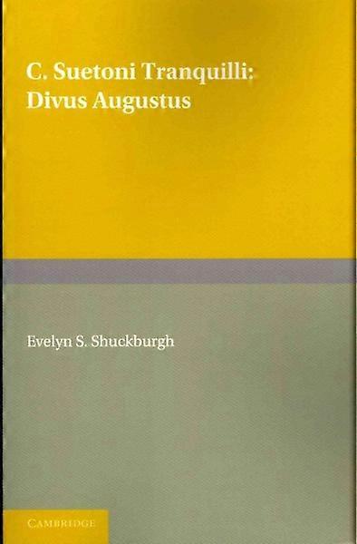 C. Suetoni Tranquilli: Divus Augustus