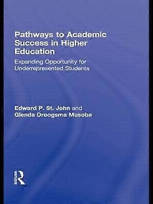 Pathways to Academic Success in Higher Education