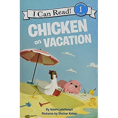Chicken on Vacation (I Can Read)