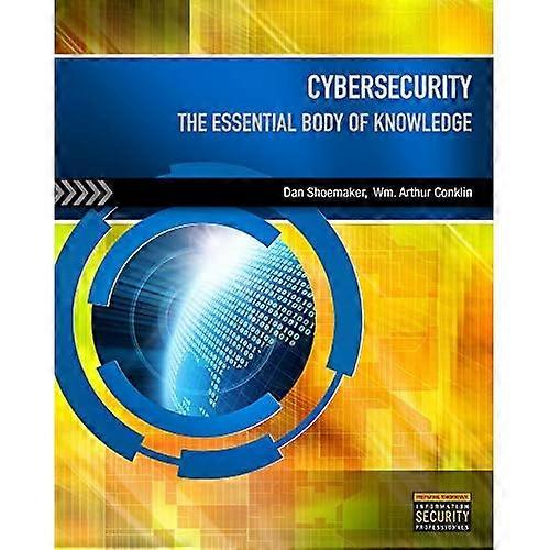 Cybersecurity: The Essential Body of Knowledge