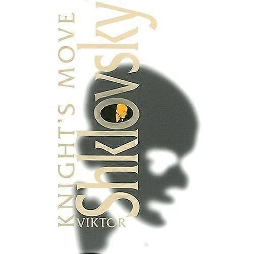 Knight's Move (Dalkey Archive Scholarly Series)