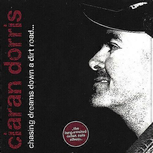 Ciaran Dorris Chasing Dreams Down a Dirt Road CD