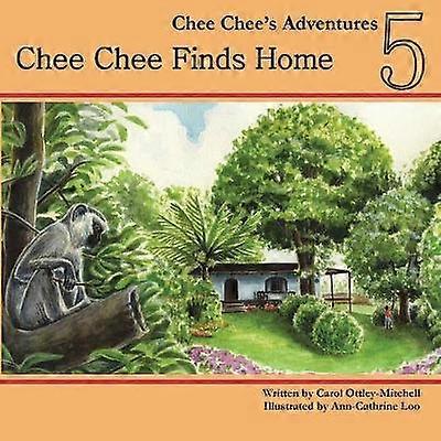Chee Chee Finds Home Chee Chee's Adventures Book 5 5