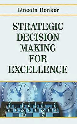 Strategic Decision-Making for Excellence