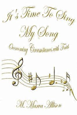 It's Time To Sing My Song