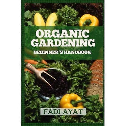 Organic Gardening Beginner's Handbook