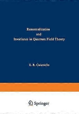 Renormalization and Invariance in Quantum Field Theory