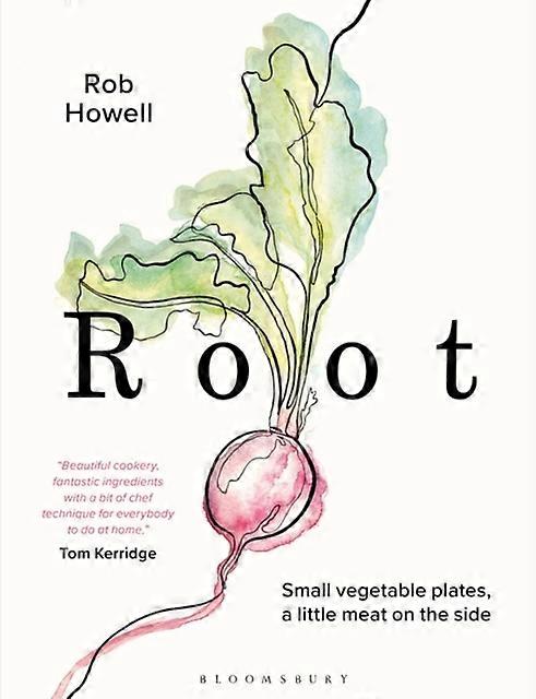 Root - Rob Howell - Vegetarian Cookery?and vegetarianism Bloomsbury Publishing PLC (Hardback)