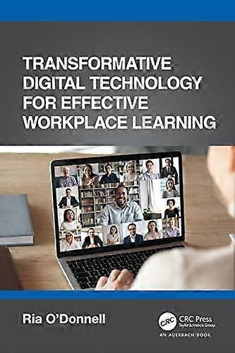 Transformative Digital Technology For Effective Workplace Learning - Ria O'Donnell - Paperback - en Book
