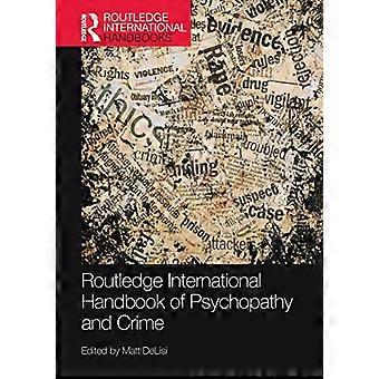 Routledge Manuale Internazionale di Psicopatia e Crimine
