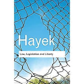 Recht, de wetgeving en de vrijheid: een nieuwe verklaring van de liberale beginselen van rechtvaardigheid en politieke economie