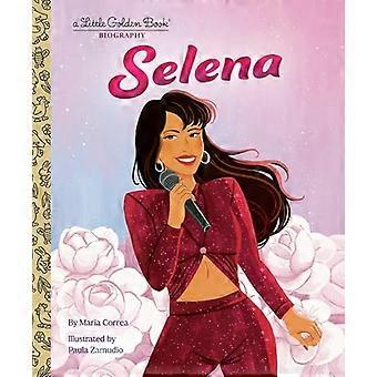 Selena: Pieni kultainen kirja Elämäkerta