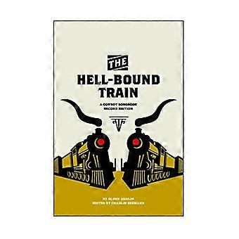 Helvete-bundet tog: En Cowboy Songbook (stemme i den amerikanske Vesten)