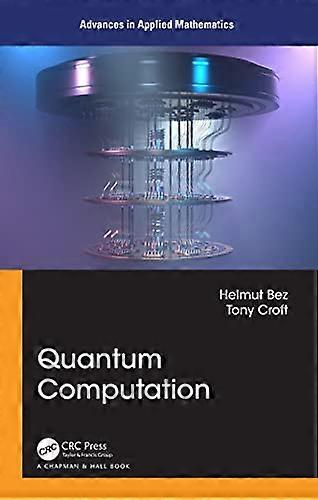 Quantencomputing (Fortschritte in der angewandten Mathematik)
