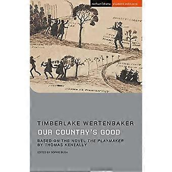 Our Country's Good: Based on the novel 'The Playmaker' by Thomas Keneally (Student Editions)
