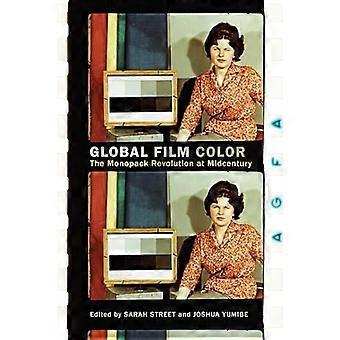 Globale Filmfarbe : die Monopack-Revolution zur Mitte des Jahrhunderts