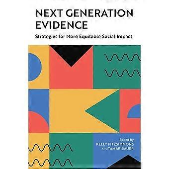 Seuraavan sukupolven todistestrategiat oikeudenmukaisempaan yhteiskunnalliseen vaikutukseen - Bloomsbury Publishing PLC - Pehmeäkantinen - en-kirja