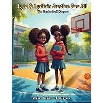 Lyla and lydia's justice for all the basketball dispute