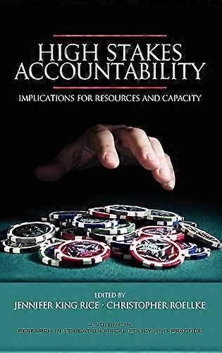 High Stakes Accountability Implications for Resources and Capacity