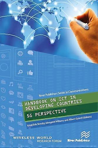 Handbook on ICT in Developing Countries 5G Perspective