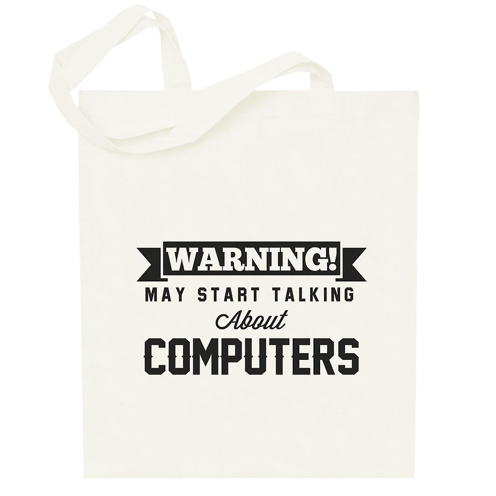 Warning May Start Talking About Computers Totebag