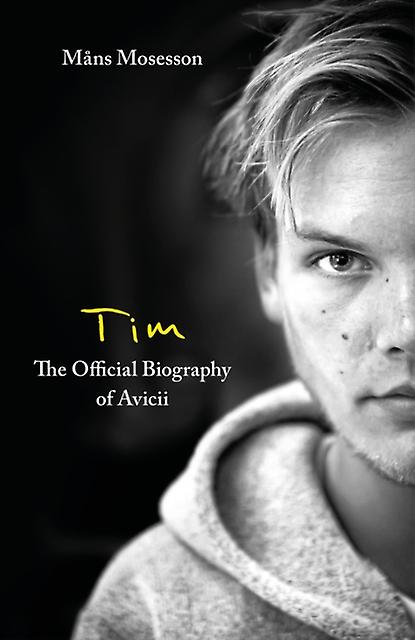 Tim  The Official Biography Of Avicii by Mans Mosesson Paperback