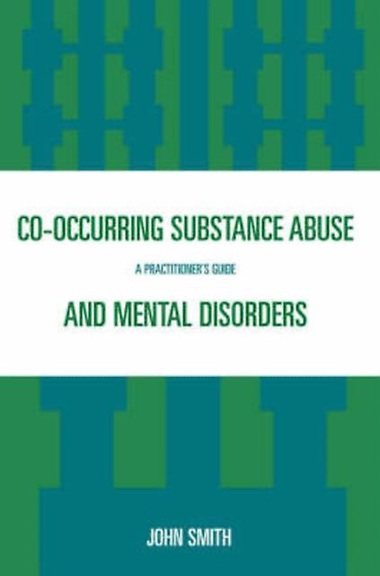 Cooccurring Substance Abuse And Mental Disorders by John Smith Paperback Book