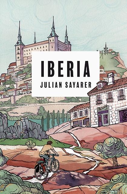 Iberia - Julian Sayarer