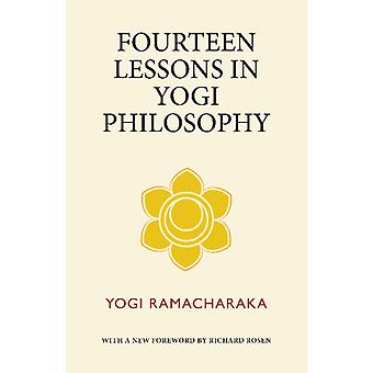 Fourteen Lessons In Yogi Philosophy - Yogi Ramacharaka