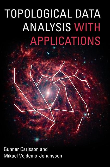 Topological Data Analysis With Applications - Mikael - Topology - Cambridge University Press - Hardback