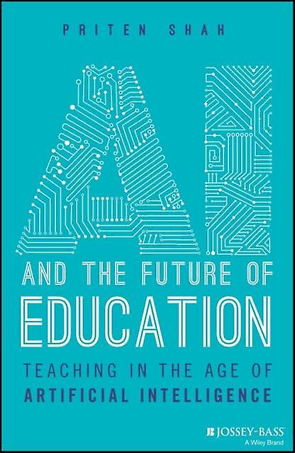 Ai And The Future Of Education by Priten Harvard University Shah Paperback Book