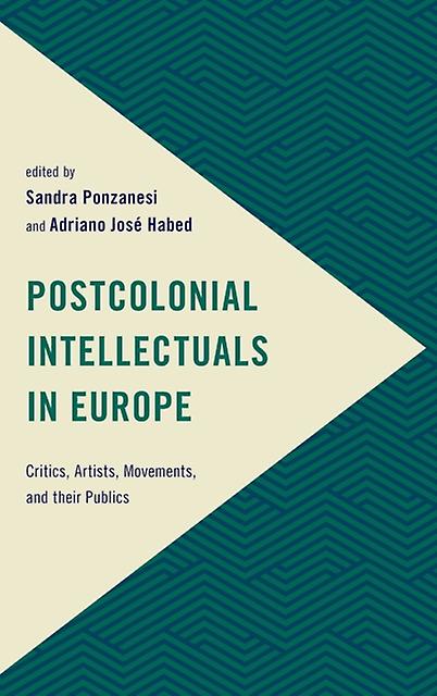 Postcolonial Intellectuals In Europe Paperback Book