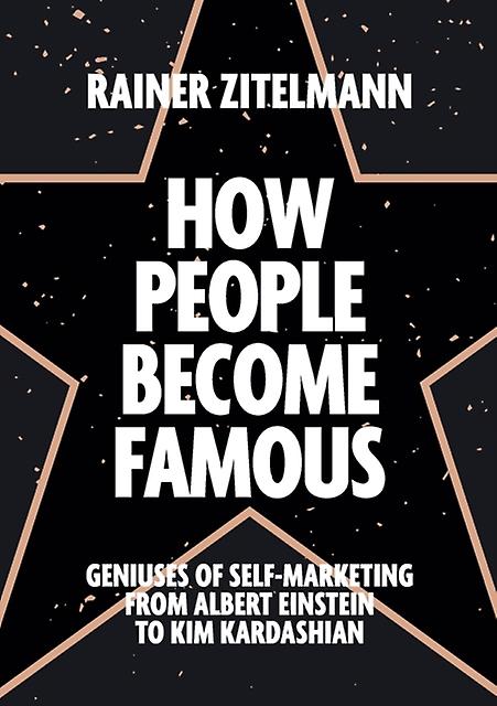 How People Become Famous by Rainer Zitelmann Paperback Book