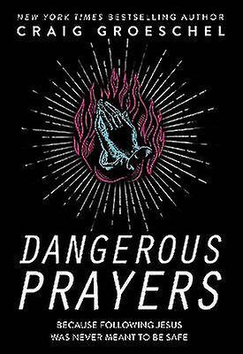 Dangerous Prayers