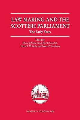 Law Making and the Scottish Parliament