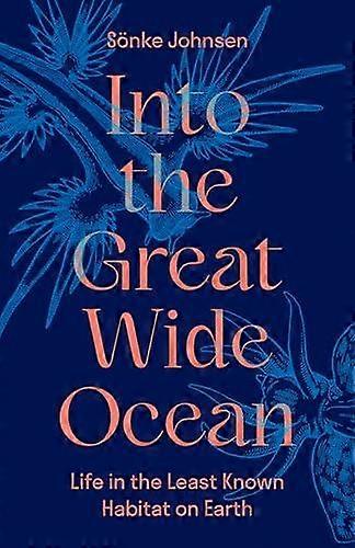 Into The Great Wide Ocean - Sonke Johnsen - Hardback - English Book - Evolution