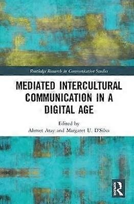 Mediated Intercultural Communication in a Digital Age