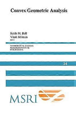 Convex Geometric Analysis 34 Mathematical Sciences Research Institute Publications Series Number 34