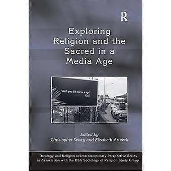 Exploring Religion and the Sacred in a Media Age