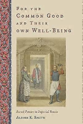 For the Common Good and Their Own Well-Being