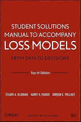 Loss Models: From Data to Decisions 4e Student Solutions Manual